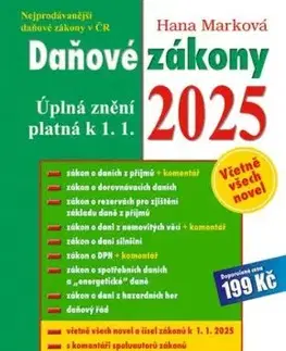 Daňové zákony 2025 - úplná znění platná k 1. 1. 2025 (CZ) - Hana Marková