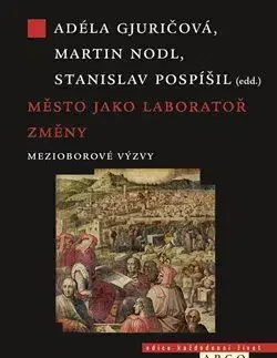 Město jako laboratoř změny - Adela Gjuričová, Martin Nodl, Stanislav Pospíšil