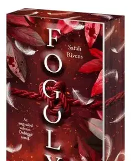Fogoly 2. - Éldekorált kiadás - Sarah Rivens