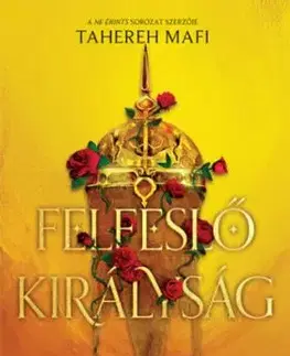 Felfeslő királyság - Tahereh Mafi