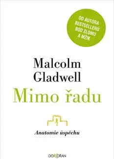 Mimo řadu - Anatomie úspěchů - Gladwell Malcom