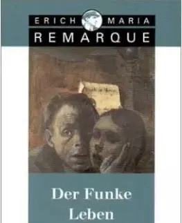 Der Funke Leben - Erich Maria Remarque