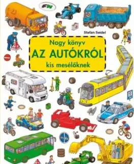 Nagy könyv AZ AUTÓKRÓL kis mesélöknek