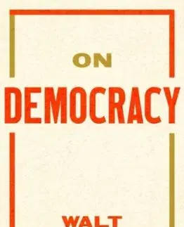 On Democracy - David Bromwich, Walt Whitman
