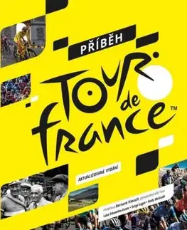Příběh Tour de France - Serge Laget, Luke Edwardes - Evans, Andy McGrath