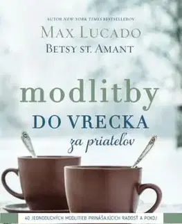 Modlitby do vrecka za priateľov - Max Lucado, Betsy St. Amant