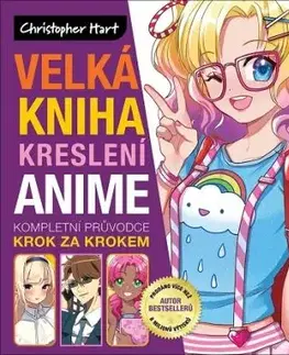 Velká kniha kreslení anime - Christopher Hart