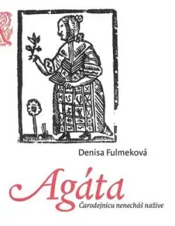 Agáta - Denisa Fulmeková