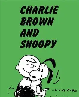 Peanuts: Charlie Brown and Snoopy - Charles M. Schulz
