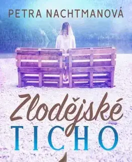 Zlodějské ticho - Petra Nachtmanová