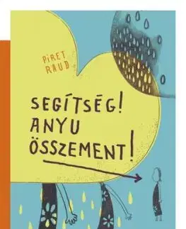 Segítség! Anyu összement! - Piret Raud