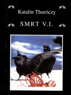 Smrt V. I. - Thuróczy Katalin