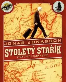 Stoletý stařík, který vylezl z okna a zmizel, 3. vydání - Jonas Jonasson