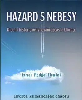 Hazard s nebesy - James Rodger Fleming