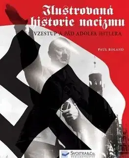 Ilustrovaná historie nacizmu - Roland Paul