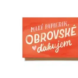 Malý papierik, obrovské ďakujem