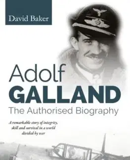 Adolf Galland - David Baker
