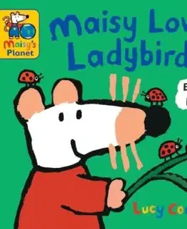 Maisy Loves Ladybirds: A Maisy's Planet Book - Lucy Cousins