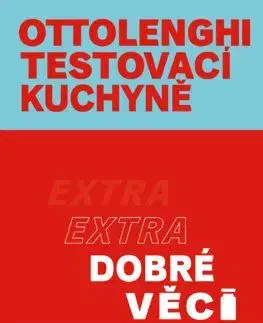 Ottolenghi Testovací kuchyně: Extra dobré věci - Noor Murad, Yotam Ottolenghi