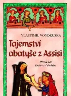 Tajemství abatyše z Assisi, 4. vydání - Vlastimil Vondruška
