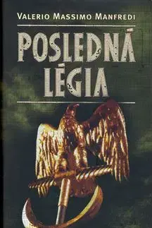 Posledná légia - Valerio Massimo Manfredi