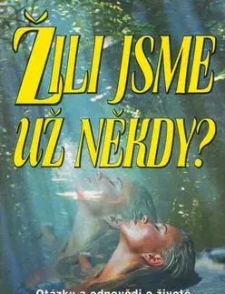 Žili jsme už někdy?