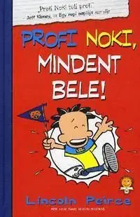 Profi Noki, mindent bele! - Lincoln Peirce