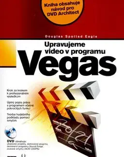 Upravujeme video v programu Vegas - Douglas Spotted Eagle, Terry Eagleton