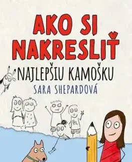 Ako si nakresliť najlepšiu kamošku - Sara Shepard
