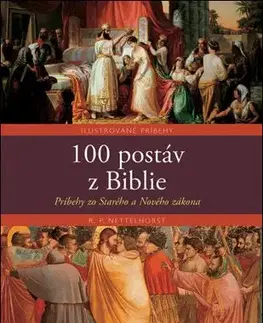 100 postáv z Biblie - Nettelhorst R.P.