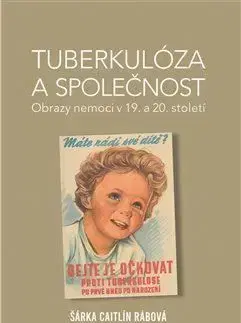 Tuberkulóza a společnost - Šárka Caitlín Rábová