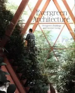 Evergreen Architecture : Overgrown Buldings and Greener Living - Gestalten Verlag