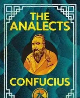 The Analects of Confucius - Confucius