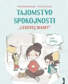 Tajomstvo spokojnosti „lenivej mamy“ - Anna Bykovová