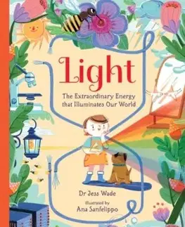 Light: The Extraordinary Energy That Illuminates Our World - Jess Wade
