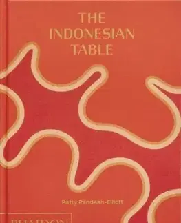 The Indonesian Table - Petty Pandean-Elliott