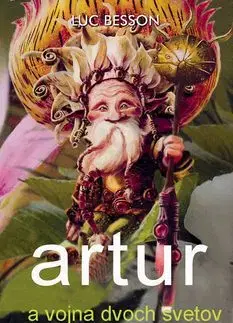 Artur a vojna dvoch svetov - Luc Besson