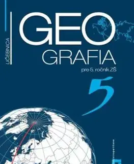 Geografia pre 5. ročník ZŠ – učebnica - Patrik Bubelíny, Gabriela Markusová
