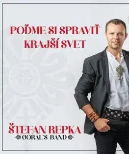 Repka Štefan - Poďme si spraviť krajší svet CD - Štefan Repka