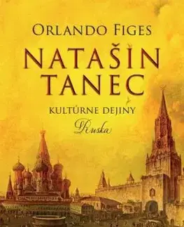 Natašin tanec (Kultúrne dejiny Ruska) - Orlando Figes
