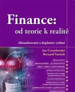 Finance: od teorie k realitě, aktualizované a doplněné vydání - Jan Černohorský, Bernard Vaníček