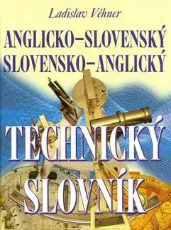 Anglicko-slovenský, slovensko-anglický technický slovník - Ladislav Véhner