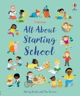 All About Starting School - Felicity Brooks