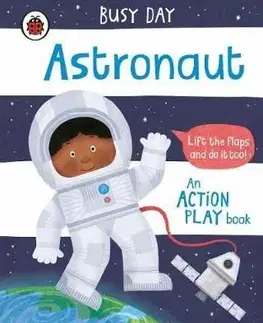Busy Day - Astronaut : An action play book - Dan Green
