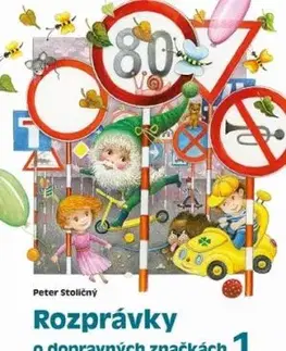 Rozprávky o dopravných značkách 1, 2.vydanie - Peter Stoličný