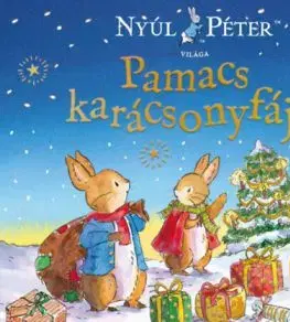 Nyúl Péter világa - Pamacs karácsonyfája - Beatrix Potter