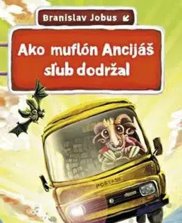 Ako muflón Ancijáš sľub dodržal - Branislav Jobus