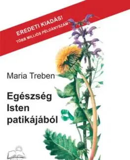 Egészség Isten patikájából - Maria Treben