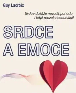 Srdce a emoce - Guy Lacroix