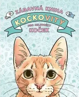 Kočkovity - zábavná kniha pro milovníky koček - Hannah Shaw, Megan Lynn Kott